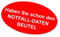 Haben Sie schon den NOTFALL-DATENBEUTEL